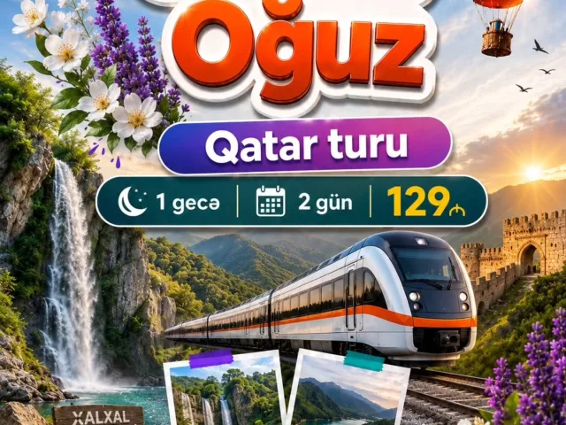 OĞUZ QƏBƏLƏ QATAR TURU