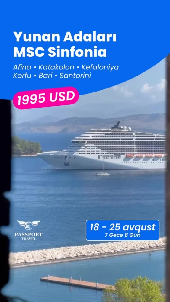 YUNAN ADALARINDA UNİKAL MSC CRUISE SƏYAHƏTİ